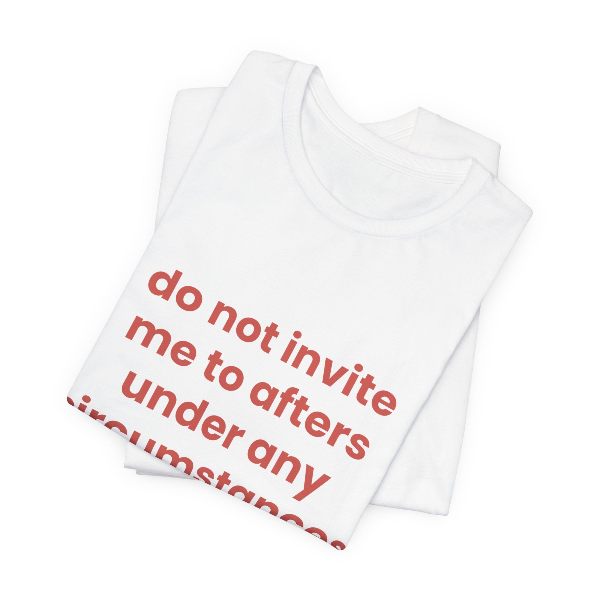 Do Not Invite Me Tee — Funny Introvert Graphic T‑Shirt