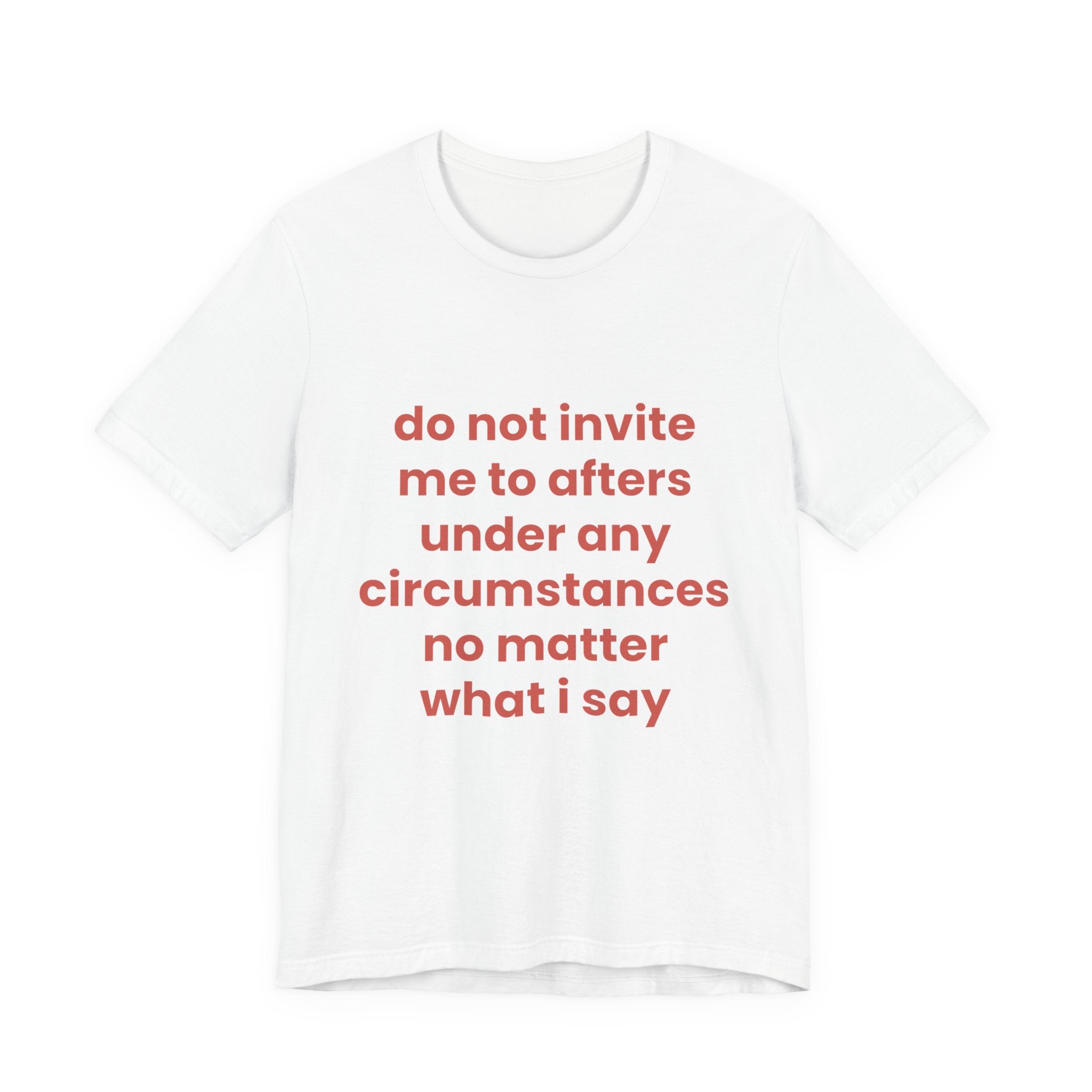 Do Not Invite Me Tee — Funny Introvert Graphic T‑Shirt
